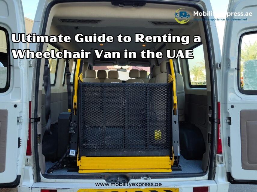 Ultimate Guide to Renting a Wheelchair Van in the UAE